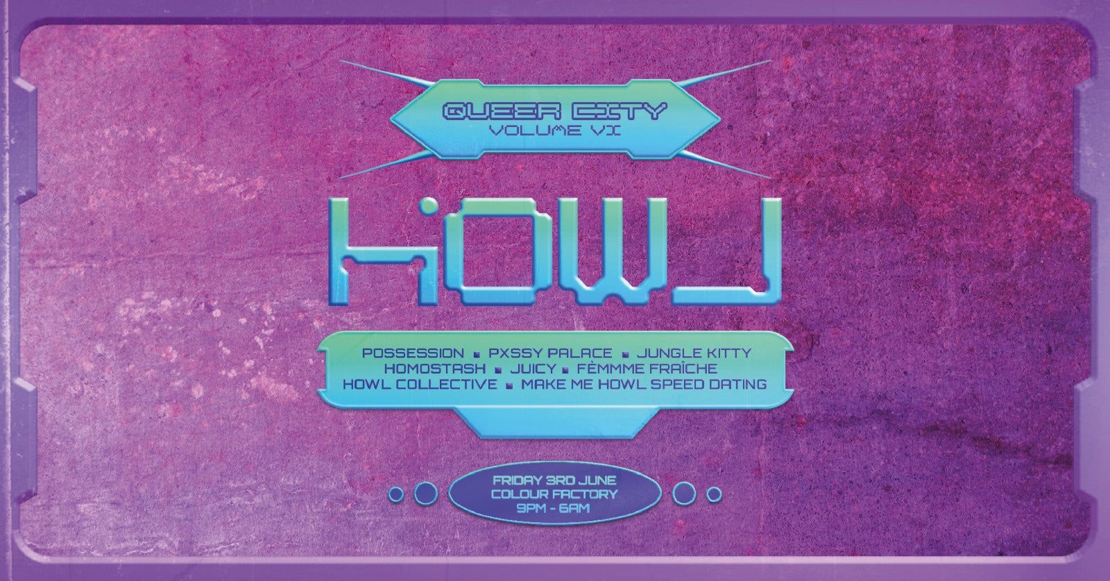 HOWL & COLOUR FACTORY PRESENT QUEER CITY VOL 6