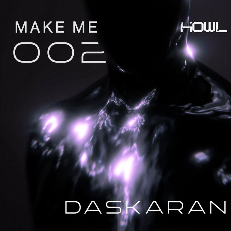 MAKE ME HOWL 002 – Daskaran